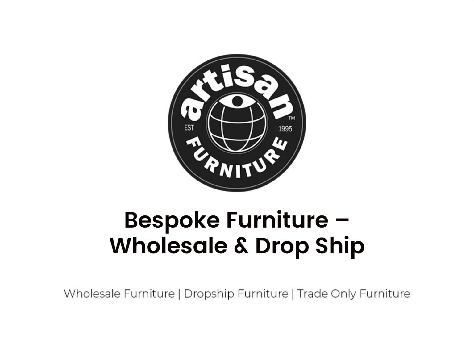 Bespoke Furniture – Wholesale & Drop Ship