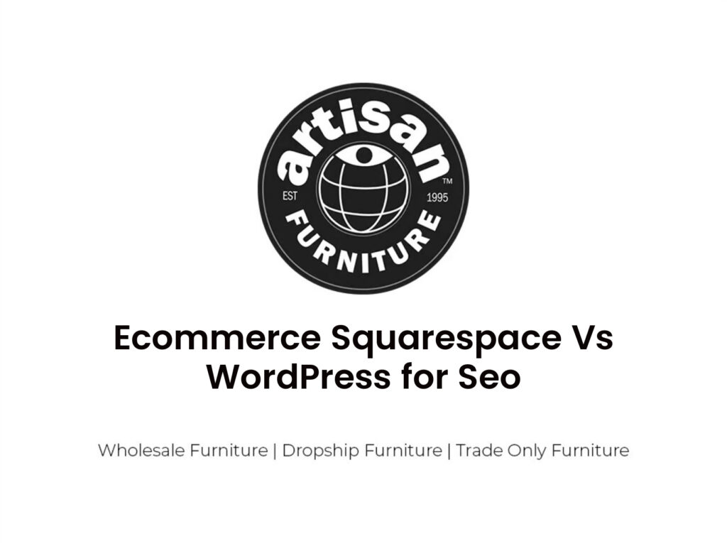 Ecommerce Squarespace Vs WordPress for Seo