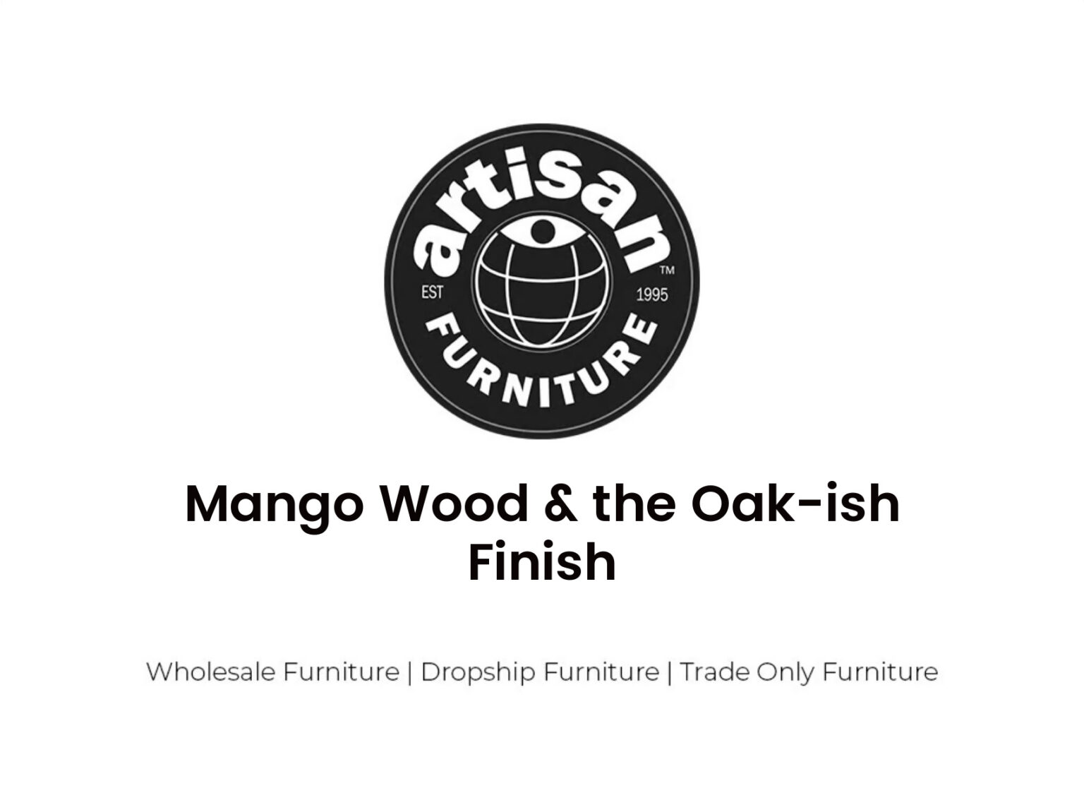 Mango Wood & the Oak-ish Finish