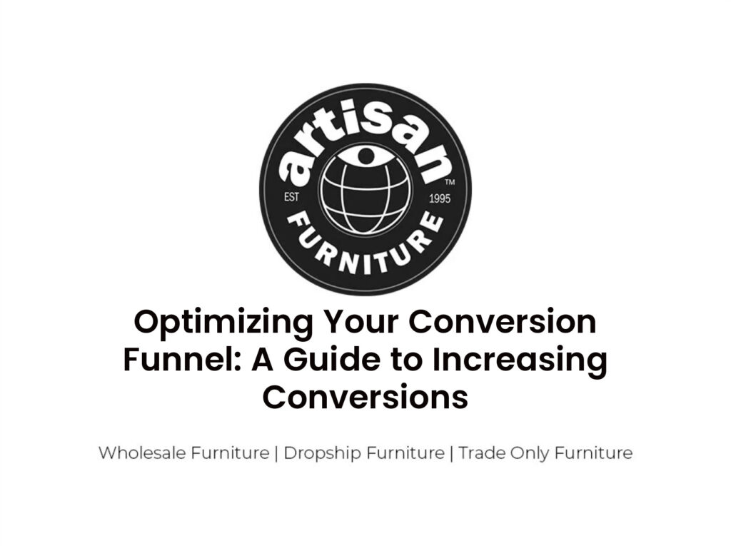 Optimizing Your Conversion Funnel: A Guide to Increasing Conversions