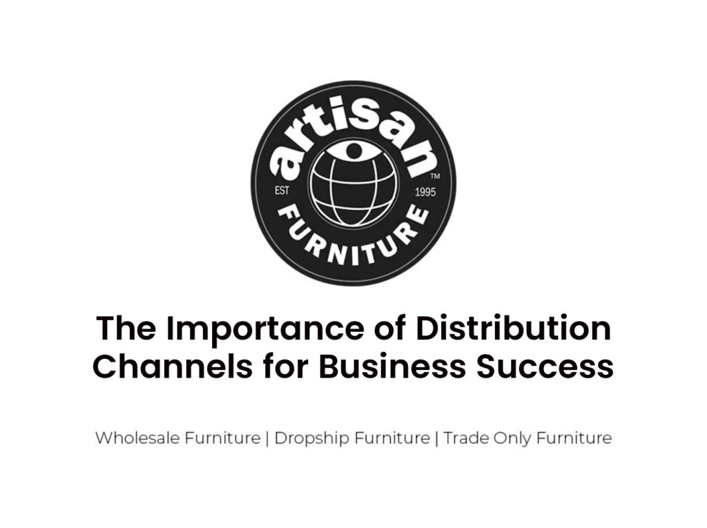The Importance of Distribution Channels for Business Success