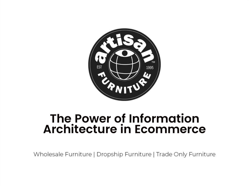 The Power of Information Architecture in Ecommerce