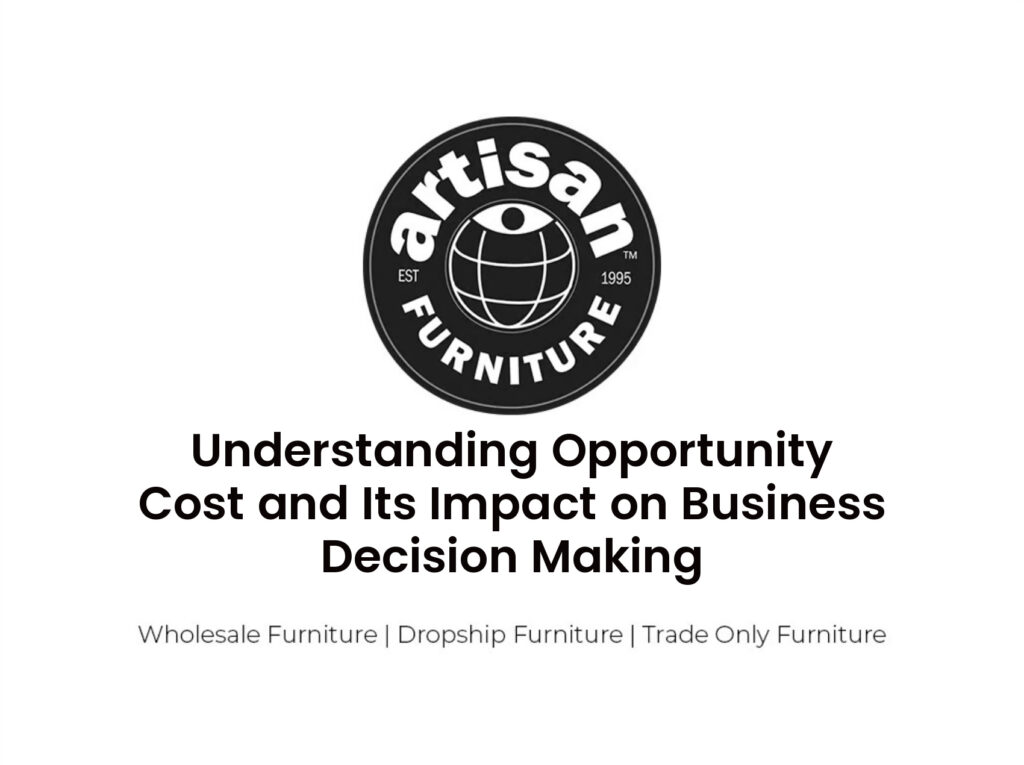 Understanding Opportunity Cost and Its Impact on Business Decision Making